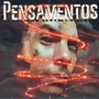 Pensamentos (Explicit)