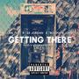 Getting There (feat. 23 Jordan & BossmaneJohnny) [Explicit]