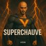 Superchauve (Explicit)