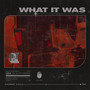 What It Was (Explicit)