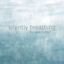 Silently Breathing (Studio Version)