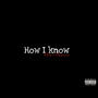 How I know (Explicit)