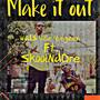 Make It Out (Explicit)