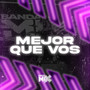 Mejor Que Vos