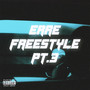 Erre Freestyle, Pt. 3 (Explicit)