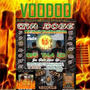 VooDoo (feat. Imfamouz 1, DJ Jam & UNKN8) [Explicit]