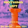 Nothing Left (feat. Dre Francois & Avery Profit)