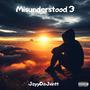 Misunderstood 3 (Explicit)