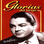 Glorias Del Tango: Aníbal Troilo Vol.1