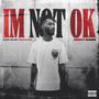 Im Not Ok (Explicit)