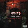 VAMPS (feat. LIL SKOTTI & PROD BY. YUREI) [Explicit]