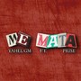 Me Mata (Explicit)