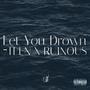 Let You Drown (feat. Ruinous) [Explicit]