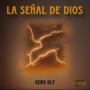 LA SEÑAL DE DIOS (Explicit)