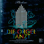 Die Orgel tanzt