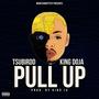 Pull Up (feat. Tsubirdd & King Doja) [Explicit]