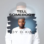 Tell Somebody