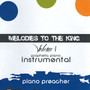 Melodies to the King, Vol. 1 (Instrumental)