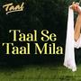 Taal Se Taal Mila (Requested Version)