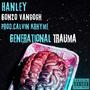 Generational Trauma (feat. Gonzo Vangogh & Calvin KRhyme) [Explicit]