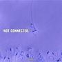 Not Connected