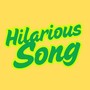 Hilarious Song