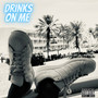 Drinks on Me (Explicit)