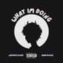 What im Doing (feat. prblyLexx) [Explicit]