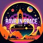 Rave in space