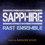 Sapphıre Rast Ensemble