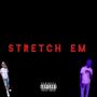 Stretch Em (Explicit)