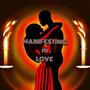 Manifesting In Love (Explicit)