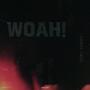 Woah! (Explicit)