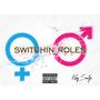 Switchin Roles (Explicit)