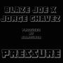 Pressure (feat. Jorge Chavez) [Explicit]