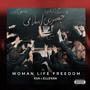 Woman Life Freedom (feat. Ellevan) [Explicit]