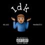 I DONT KNOW (feat. Meekie2100) [Explicit]