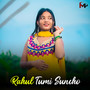 Rahul Tumi Suncho (Explicit)