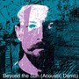 Beyond the Sun (Acoustic Demo)