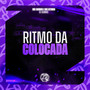 Ritmo da Colocada (Explicit)