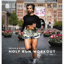 Holy Run Workout Vol. 1