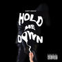 Hold Me Down (Explicit)