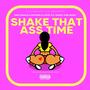 Shake That Ass Time (feat. Aaro The Host) [Explicit]