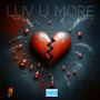 Luv U More (Explicit)