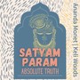 Absolute Truth: Satyam Param