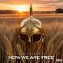 Now We Are Free (Explicit)