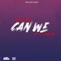 Can We (feat. Malii) [Explicit]