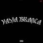 Vadia Branca (Explicit)