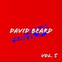 David Beard, Vol. 5