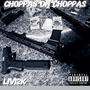 Choppas On Choppas (Explicit)